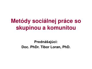 Metódy sociálnej práce so skupinou a komunitou