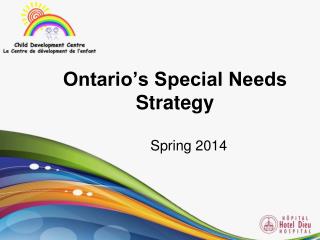 Ontario’s Special Needs Strategy