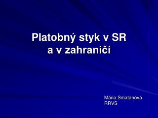 Platobný styk v SR a v zahraničí