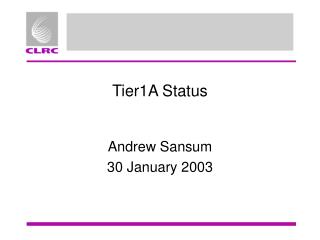 Tier1A Status