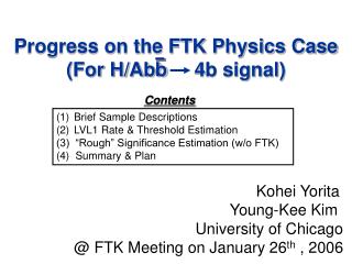 Progress on the FTK Physics Case (For H/Abb 4b signal)