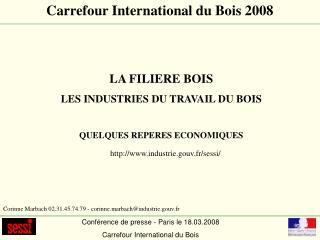 Conférence de presse - Paris le 18.03.2008 Carrefour International du Bois