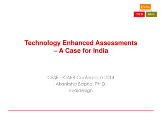 Technology Enhanced Assessments – A Case for India