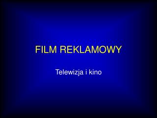 FILM REKLAMOWY