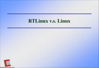 RTLinux v.s. Linux