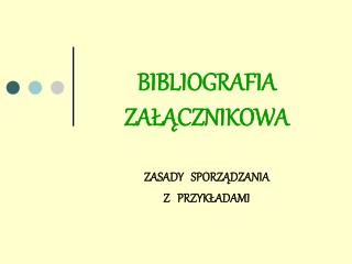 BIBLIOGRAFIA ZAŁĄCZNIKOWA