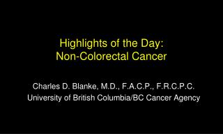 Highlights of the Day: Non-Colorectal Cancer