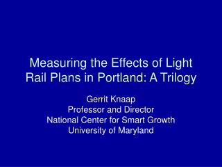 Measuring the Effects of Light Rail Plans in Portland: A Trilogy