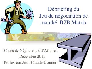 Débriefing du Jeu de négociation de marché B2B Matrix