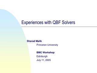 Experiences with QBF Solvers