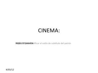 CINEMA: