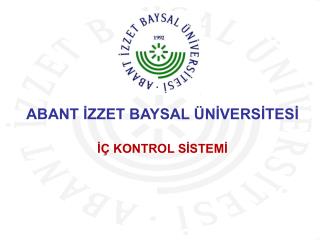 ABANT İZZET BAYSAL ÜNİVERSİTESİ İÇ KONTROL SİSTEMİ