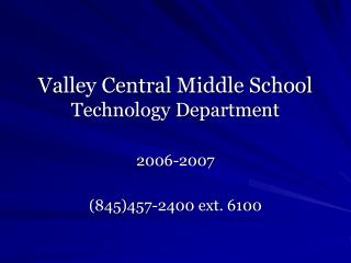 Valley Central Middle School Technology Department
