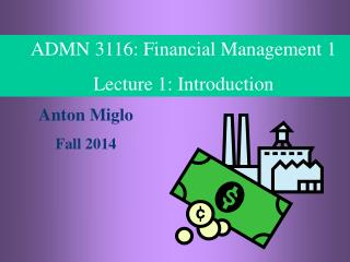ADMN 3116: Financial Management 1 Lecture 1: Introduction