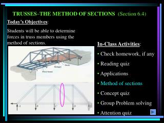 TRUSSES–THE METHOD OF SECTIONS (Section 6.4)