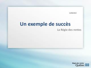 Un exemple de succès