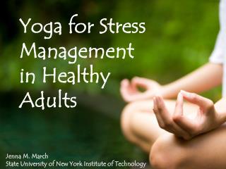 Yoga for Stress Management in Healthy Adults