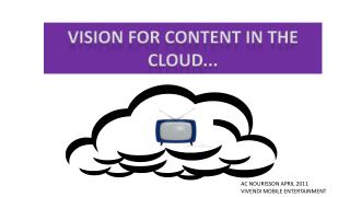 Vision for content in the cloud...