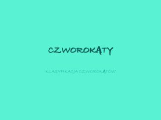 CZWOROKĄTY