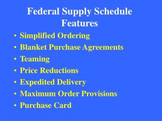 Federal Supply Schedule Features