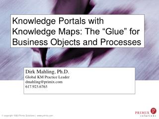 Knowledge Portals with Knowledge Maps: The “Glue” for Business Objects and Processes