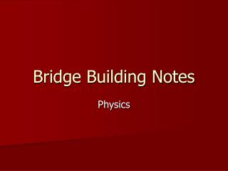 Bridge Building Notes