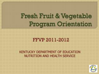 Fresh Fruit &amp; Vegetable Program Orientation