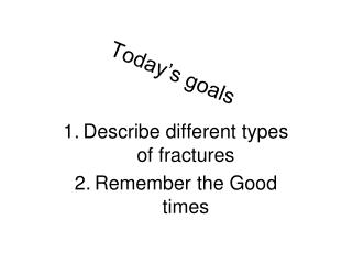 Today’s goals