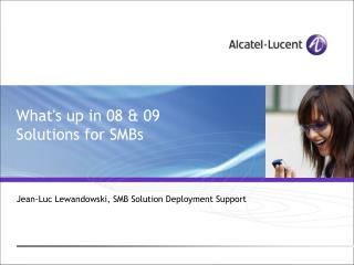 What's up in 08 &amp; 09 Solutions for SMBs