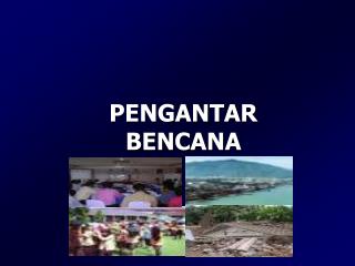 PENGANTAR BENCANA