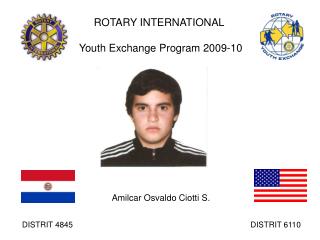 ROTARY INTERNATIONAL Youth Exchange Program 2009-10