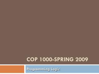 COP 1000-SPRING 2009