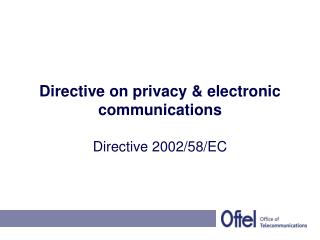 Directive on privacy &amp; electronic communications