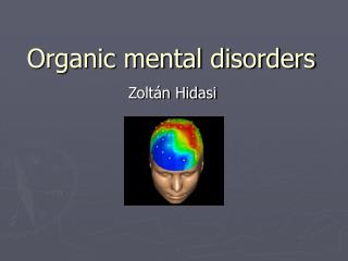 Organic mental disorders