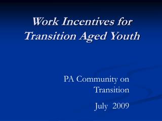 Work Incentives for Transition Aged Youth