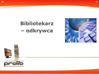 Bibliotekarz – odkrywca