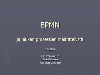 BPMN ja hiukan prosessien määrittelystä