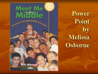 Power Point by Melissa Osborne