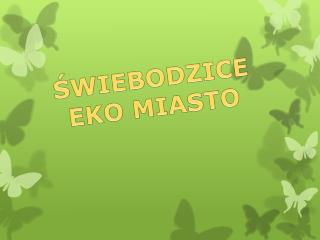 ŚWIEBODZICE EKO MIASTO