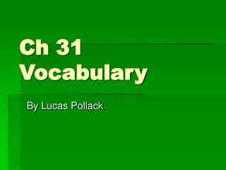 Ch 31 Vocabulary