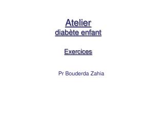 Atelier diabète enfant Exercices