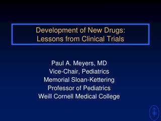 Development of New Drugs: Lessons from Clinical Trials