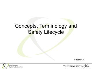 Concepts, Terminology and Safety Lifecycle