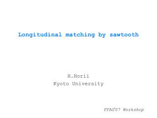 Longitudinal matching by sawtooth