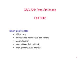 CSC 321: Data Structures Fall 2012