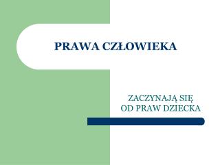 PRAWA CZŁOWIEKA