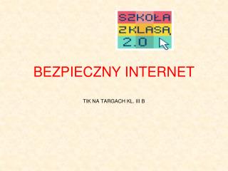 BEZPIECZNY INTERNET