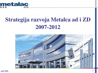Strategija razvoja Metalca ad i ZD 2007-2012