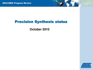 Precision Synthesis status