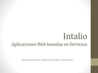 I ntalio Aplicaciones Web basadas en Servicios